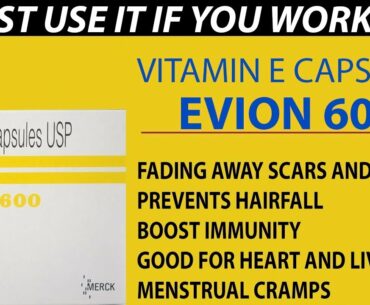 Benefits , dosage And Side Effects Of Evion 600mg Vitamin E Capsules - Hindi