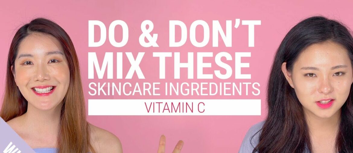 All About Vitamin C for Skin from Product Recommendation to Ingredient Combination | Do & Don't