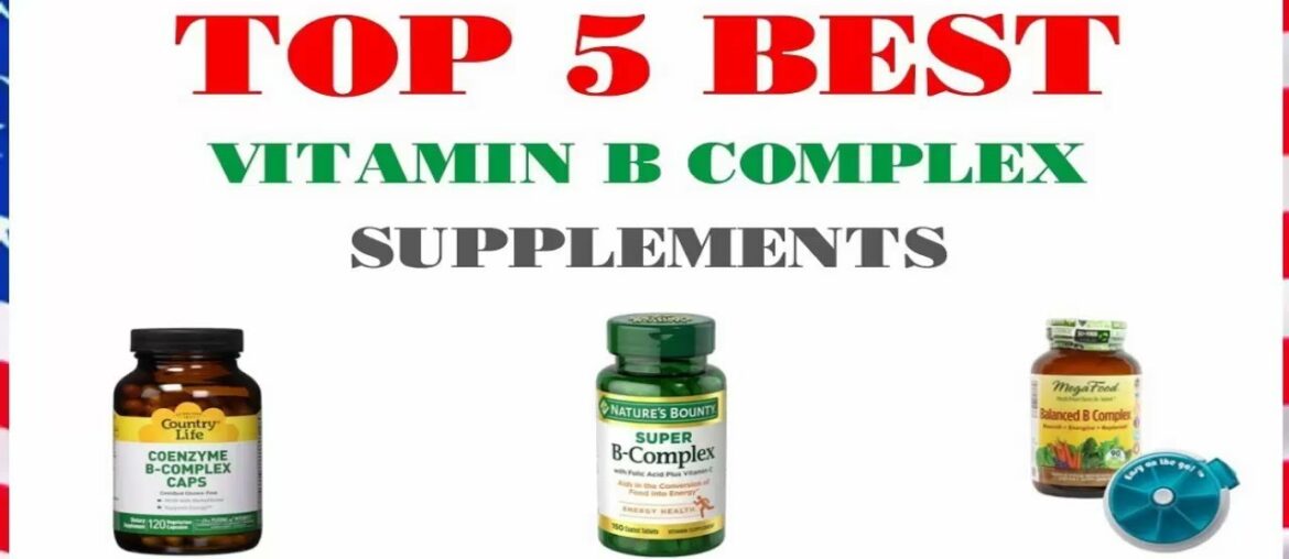 Top 5 Best Vitamin B Complex Supplements in 2018 Reviews