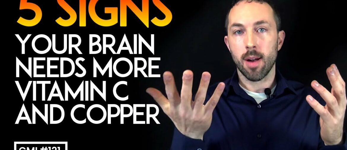 5 Signs Your Brain Needs More Vitamin C and Copper | Chris Masterjohn Lite #121