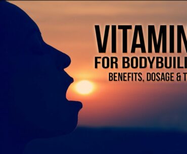 Vitamin D for Bodybuilding | Benefits, Dosage & Timing...