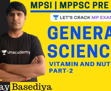 L23: Vitamin and Nutrition Part-2 | General Science | MPSI | MP POLICE | MPPSC PRE 2020