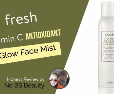 FRESH Beauty Vitamin C 🍋🍊 Antioxidant Glow Face Mist Review and Demo