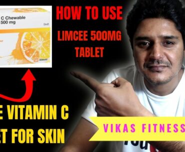 Limcee vitamin c tablet|Limcee tablets benefits for skin|How to use limcee 500mg tablet