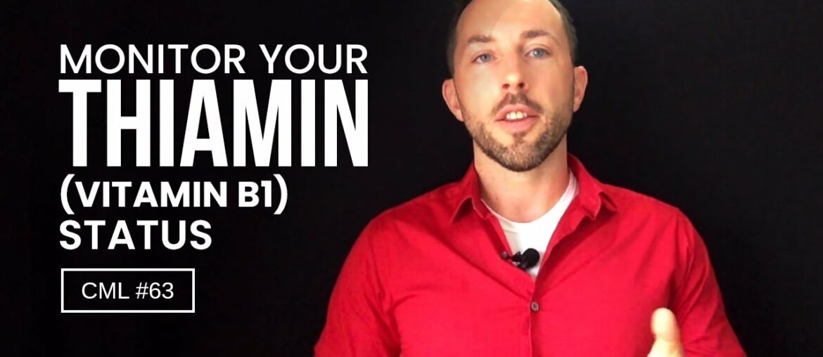 How to Monitor Your Thiamin (Vitamin B1) Status | Chris Masterjohn Lite #63