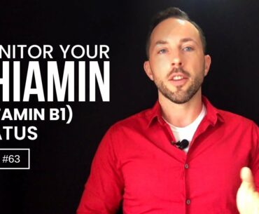 How to Monitor Your Thiamin (Vitamin B1) Status | Chris Masterjohn Lite #63