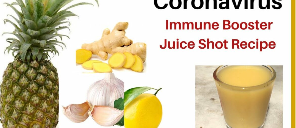 Coronavirus or Covid – 19: Immunity Booster Juice Recipe | How to Make Flu Shot Juice without Juicer