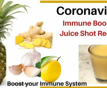 Coronavirus or Covid – 19: Immunity Booster Juice Recipe | How to Make Flu Shot Juice without Juicer