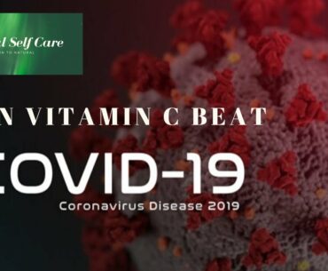 Can VITAMIN C beat coronavirus?
