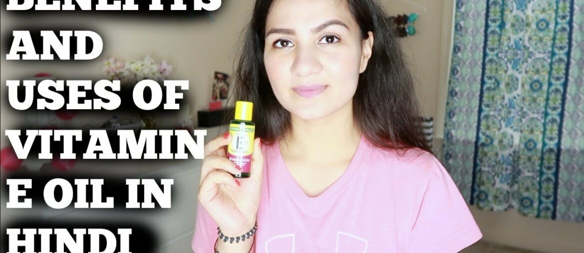 Vitamin E Oil For Face Acne Scars And Hair Growth || Beauty Benefits Of Vitamin E Oil/Capsules