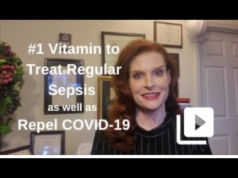 #1 Vitamin to Treat Genuine Sepsis as well as REPEL COVID-19/Wuhan Flu