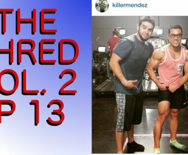 THE SHRED SERIES VOL.2 Ep. 13 I JUST WANT VITAMIN C...