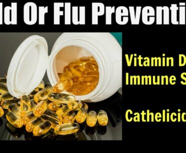 Cold and Flu Prevention - Vitamin D and Immune System - Cathelicidins