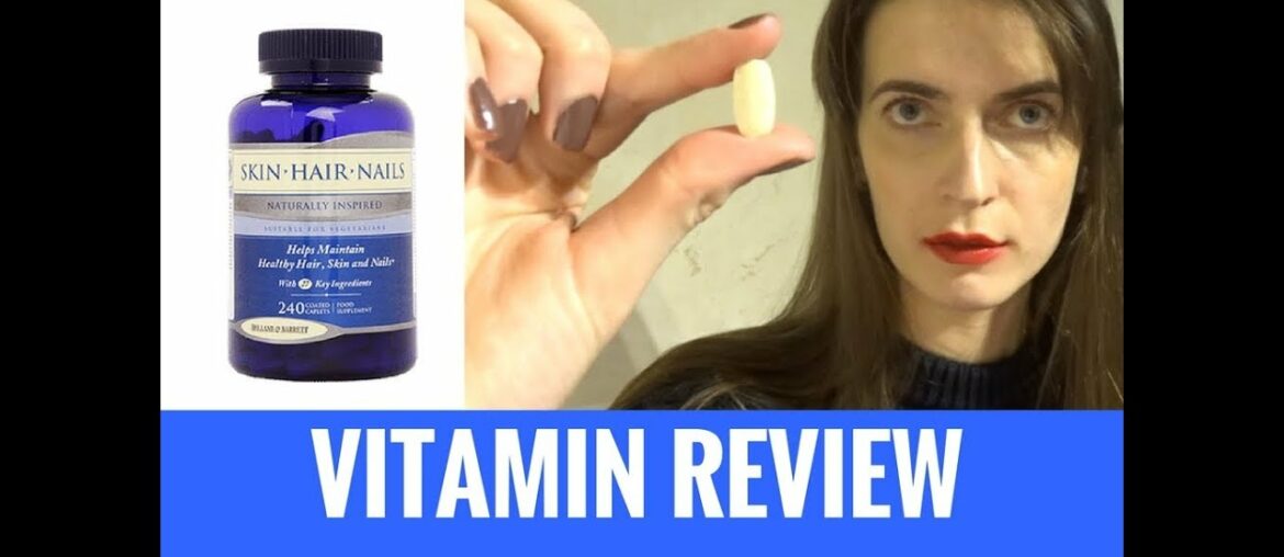 How To Get Beautiful Hair, Skin and Nails -  Holland & Barrett Vitamin Review