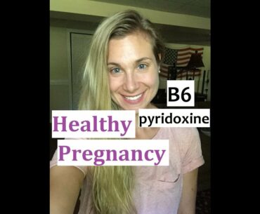 Vitamin B6 (pyridoxine) | Pregnancy | Nutrient Needs | Registered Dietitian / Nutrition Expert