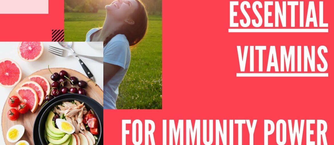 Top Essential Vitamins to Boost your Immunity Power | The Natural Medicine to Save You From Viruses