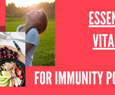 Top Essential Vitamins to Boost your Immunity Power | The Natural Medicine to Save You From Viruses