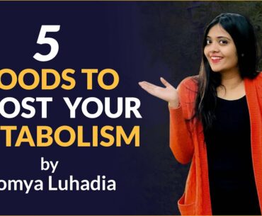 5 Foods to BOOST METABOLISM ft. Somya Luhadia | Weight Loss Naturally #OZivaFit | OZiva TV