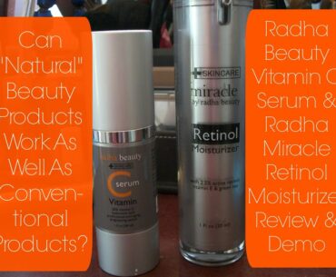 Radha Beauty Natural Vitamin C Serum and Retinol Moisturizer Reviews