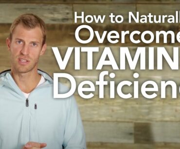 How to Naturally Overcome Vitamin D Deficiency