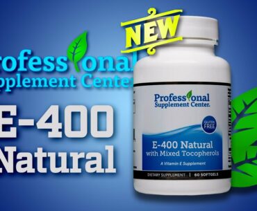 E-400 Natural with Mixed Tocopherols - Pharmaceutical Grade Vitamin E Supplement