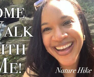 COME WALK WITH ME | Nature Hike VLOG