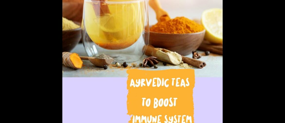 #Ayurveda tea and supplements to boost #immunity and immune system