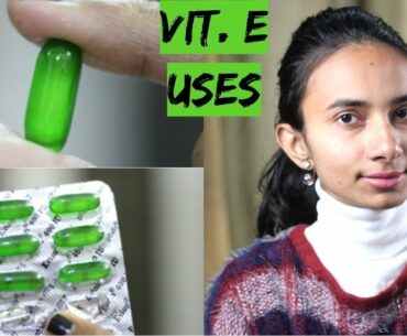 7 Vitamin E Oil Capsule (Evion 400) Uses for Skin , Face and Hair