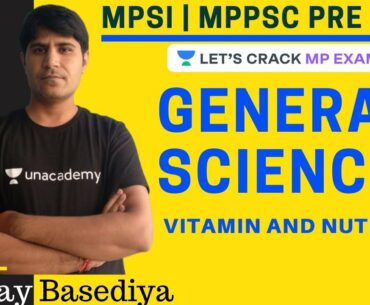 L22: Vitamin and Nutrition | General Science | MPSI | MP POLICE | MPPSC PRE 2020 | Ajay Basediya