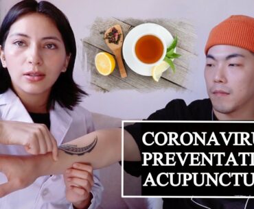 Coronavirus: Acupuncture & Herbal Teas For Immune System (CHINA UPDATE)