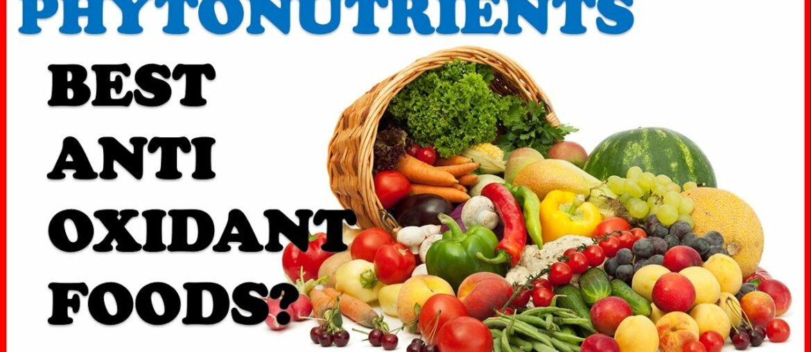 PhytoNutrients: Best Antioxidant Foods and Vitamin Supplements