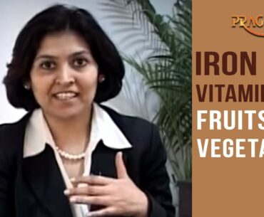 Watch Iron and Vitamin Rich Fruits and Vegetables