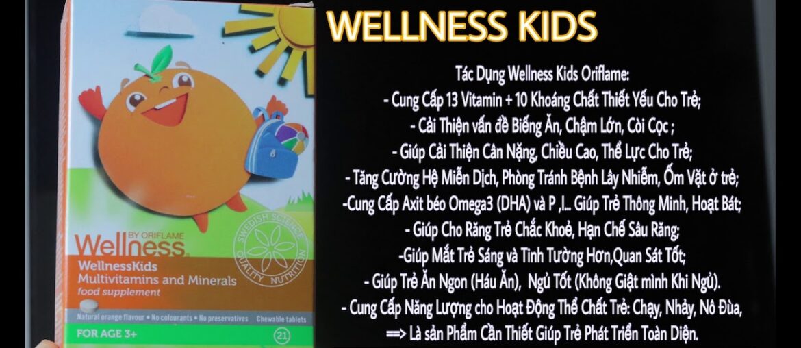 Chia sẻ Tác dụng Wellness Vitamin Kids Oriflame Việt Nam -Sản phẩm dinh dưỡng cho Trẻ Nhỏ