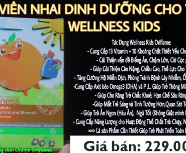 Chia sẻ Tác dụng Wellness Vitamin Kids Oriflame Việt Nam -Sản phẩm dinh dưỡng cho Trẻ Nhỏ