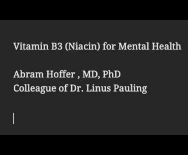 Dr. Abram Hoffer : Natural Treatment - Mental Health - Vitamin B3 (Niacin) -  Feed Your Head 2010