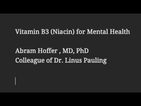 Dr. Abram Hoffer : Natural Treatment - Mental Health - Vitamin B3 (Niacin) -  Feed Your Head 2010