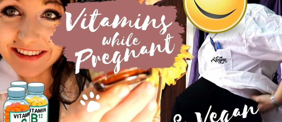 Supplements and Vitamins for pregnant vegans