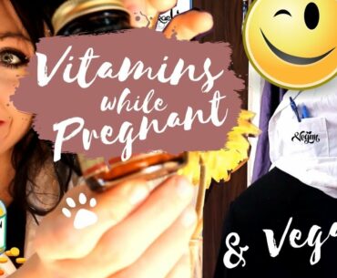 Supplements and Vitamins for pregnant vegans
