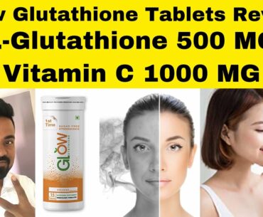 Glow Glutathione Review | L-Glutathione-500 MG Vitamin C-1000 MG