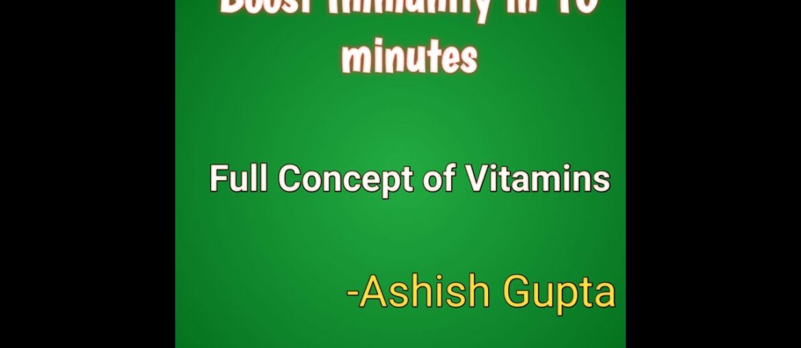 Vitamins | Boost Immunity | Full Lecture with tricks by Ashish Gupta