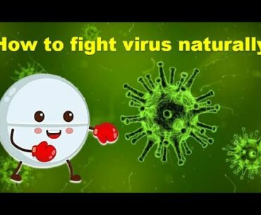 How to Fight Virus  ||  COVID-19 Battle  ||  Natural Remedies  ||  Boost Your Immune System