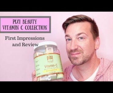 Pixi Beauty Vitamin C Collection | First Impressions and Review