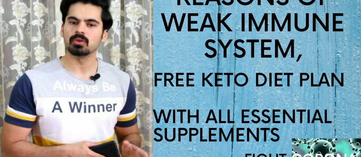 Reasons of Weak Immune System| Free Keto Plan| Essential Supplements