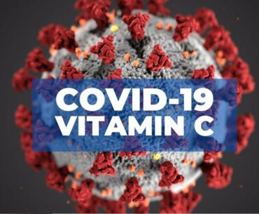 Coronavirus Pandemic Update: If you have COVID-19 take Vitamin C