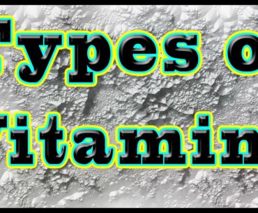 Types Of Vitamins