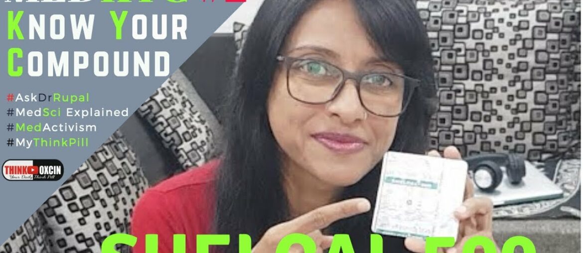 SHELCAL 500  - Dr Rupal Reviews ( Calcium Carbonate & Vitamin D3 ) Calcium Supplement #MedKYC Ep2