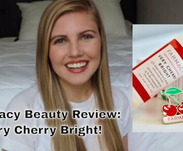 Very Cherry Bright Review | Farmacy Beauty - Vitamin C Serum