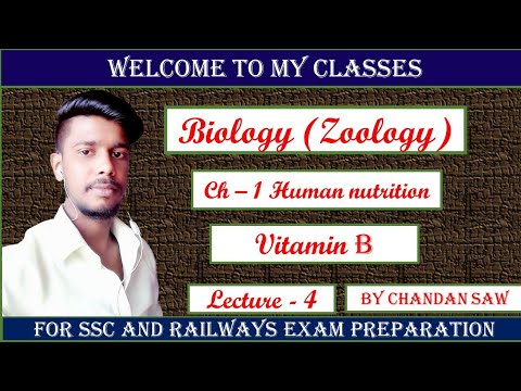 Vitamin B Chapter - 1 (Human nutrition) of Biology for the prepration of Ssc and railways exam