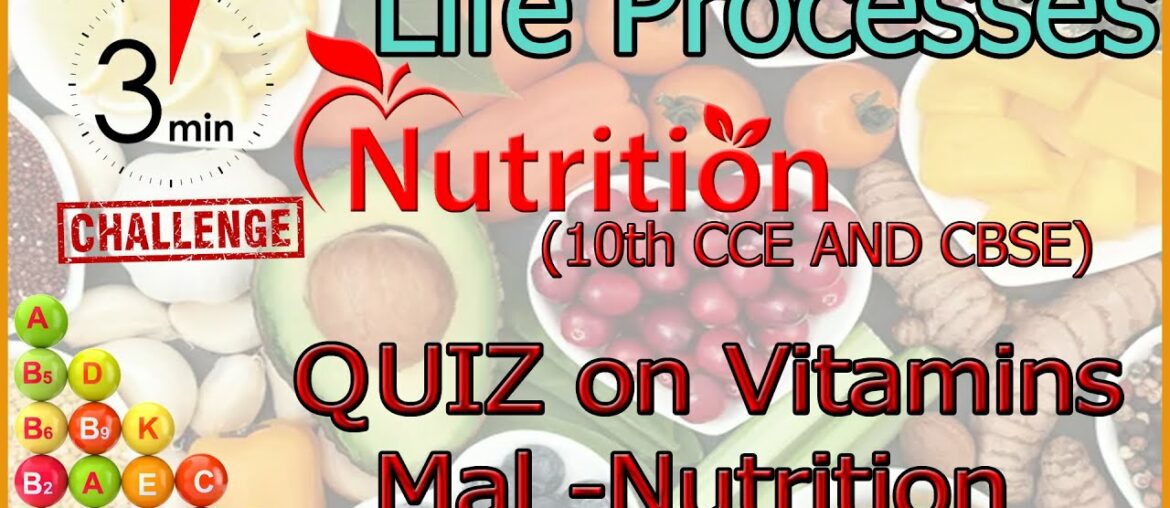 Life Processes ll Nutrition ll Vitamins, Malnutrition Quiz ll MCQ's ll CCE ll CBSE