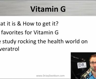 Benefits of Vitamin G & How Resveratrol Damages Mitochondria - Dr. Jay Davidson